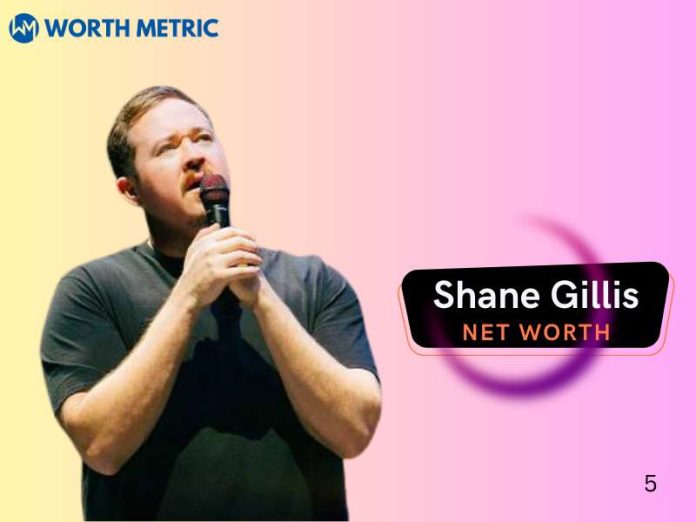 Shane Gillis Net Worth