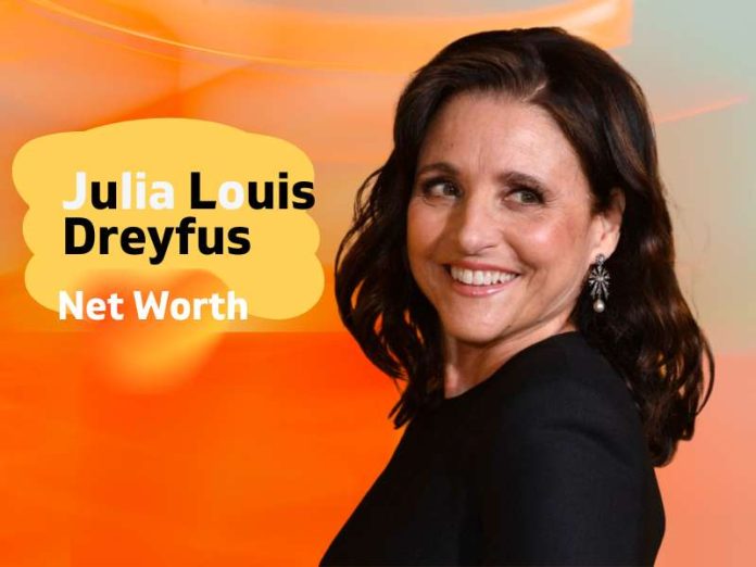 Julia Louis Dreyfus Net Worth